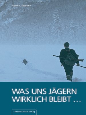 cover image of Was uns Jägern wirklich bleibt ...